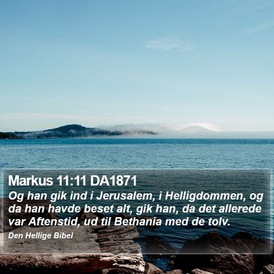 Markus 11:11 DA1871 Bible Verse Image