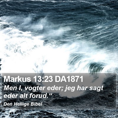 Markus 13:23 DA1871 Bible Verse Image