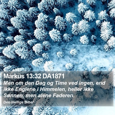 Markus 13:32 DA1871 Bible Verse Image