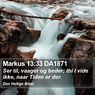 Markus 13:33 DA1871 Bible Verse Image