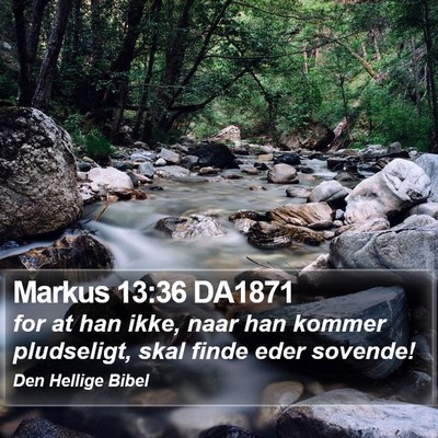 Markus 13:36 DA1871 Bible Verse Image