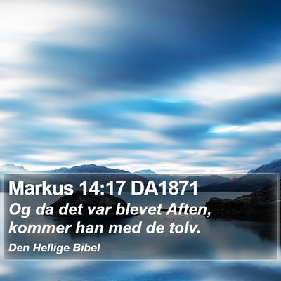 Markus 14:17 DA1871 Bible Verse Image