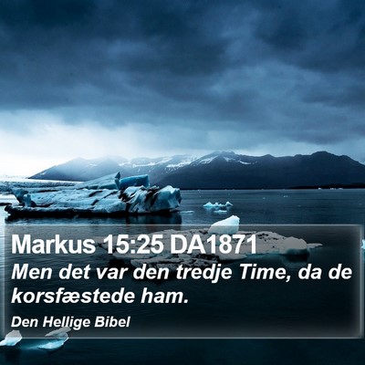 Markus 15:25 DA1871 Bible Verse Image