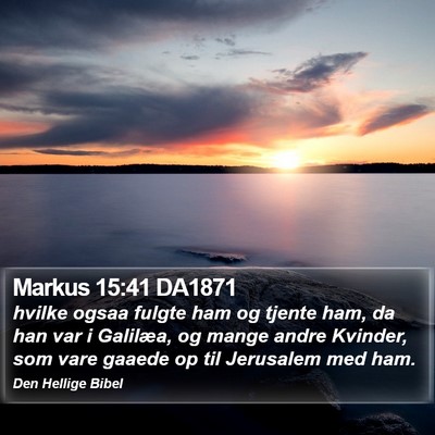 Markus 15:41 DA1871 Bible Verse Image