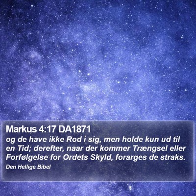 Markus 4:17 DA1871 Bible Verse Image