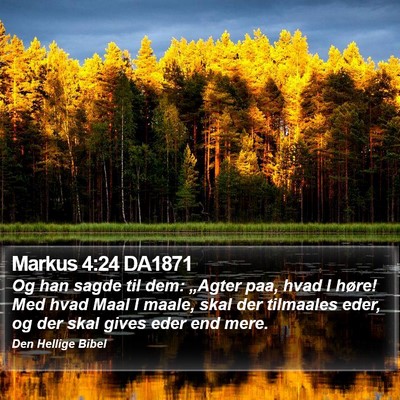 Markus 4:24 DA1871 Bible Verse Image