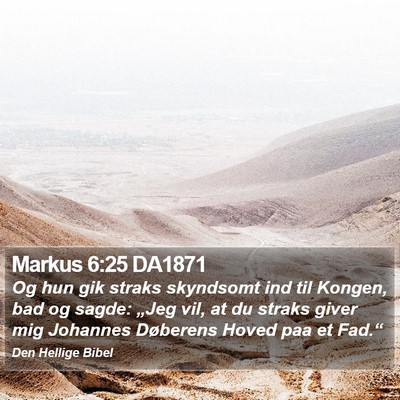 Markus 6:25 DA1871 Bible Verse Image