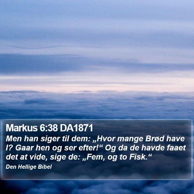 Markus 6:38 DA1871 Bible Verse Image
