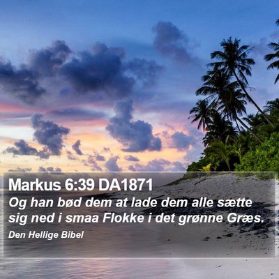 Markus 6:39 DA1871 Bible Verse Image