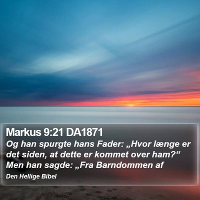Markus 9:21 DA1871 Bible Verse Image