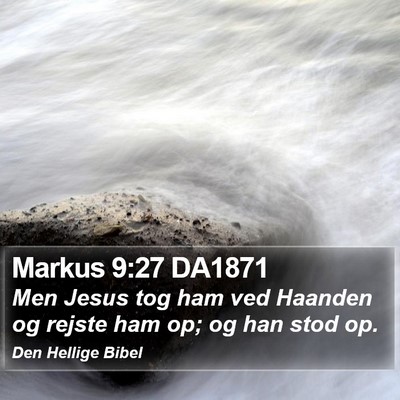 Markus 9:27 DA1871 Bible Verse Image