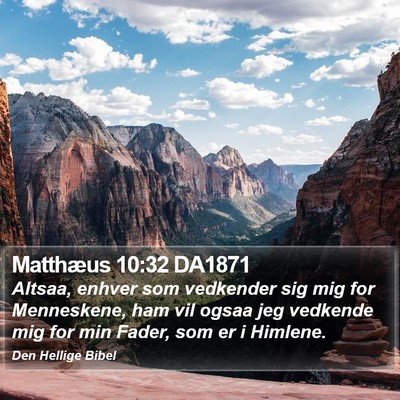 Matthæus 10:32 DA1871 Bible Verse Image