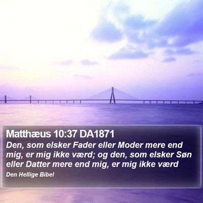 Matthæus 10:37 DA1871 Bible Verse Image