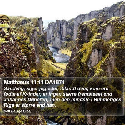 Matthæus 11:11 DA1871 Bible Verse Image