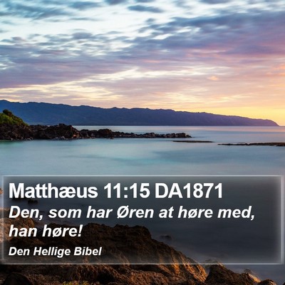 Matthæus 11:15 DA1871 Bible Verse Image