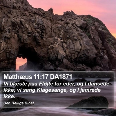 Matthæus 11:17 DA1871 Bible Verse Image
