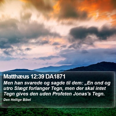 Matthæus 12:39 DA1871 Bible Verse Image