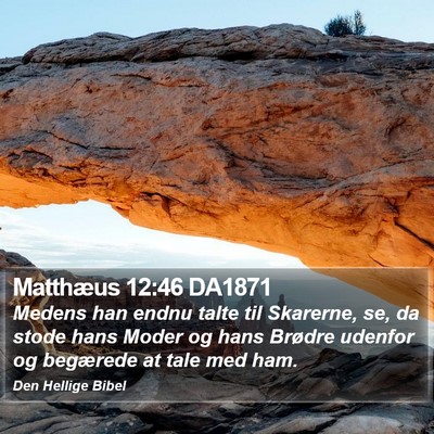 Matthæus 12:46 DA1871 Bible Verse Image