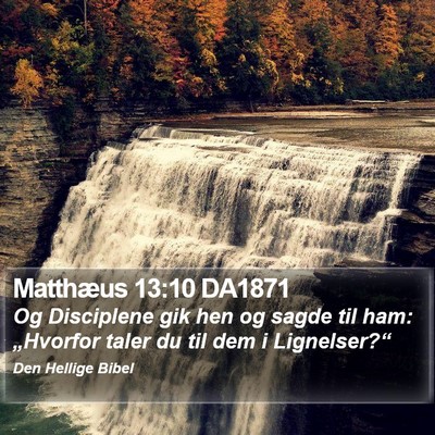 Matthæus 13:10 DA1871 Bible Verse Image