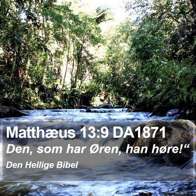 Matthæus 13:9 DA1871 Bible Verse Image