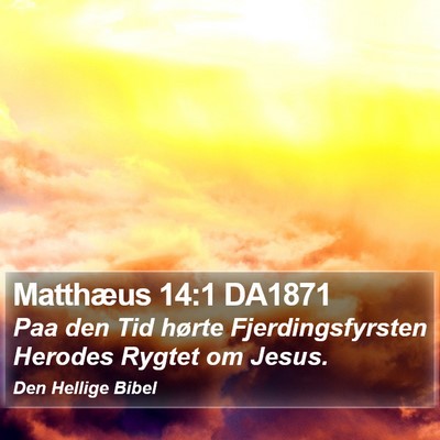 Matthæus 14:1 DA1871 Bible Verse Image