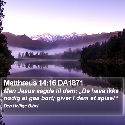Matthæus 14:16 DA1871 Bible Verse Image