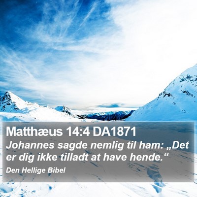 Matthæus 14:4 DA1871 Bible Verse Image