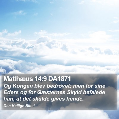 Matthæus 14:9 DA1871 Bible Verse Image