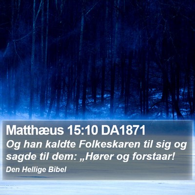 Matthæus 15:10 DA1871 Bible Verse Image