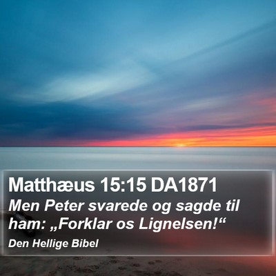 Matthæus 15:15 DA1871 Bible Verse Image