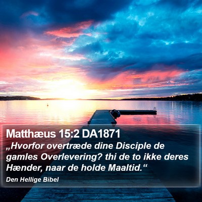 Matthæus 15:2 DA1871 Bible Verse Image