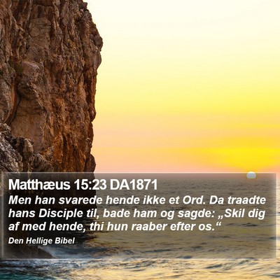 Matthæus 15:23 DA1871 Bible Verse Image
