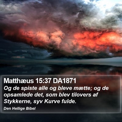 Matthæus 15:37 DA1871 Bible Verse Image