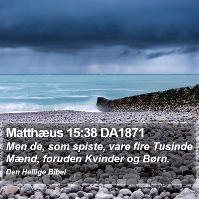 Matthæus 15:38 DA1871 Bible Verse Image