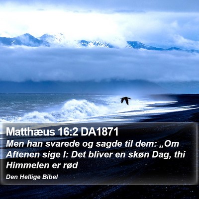 Matthæus 16:2 DA1871 Bible Verse Image