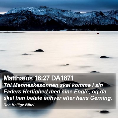 Matthæus 16:27 DA1871 Bible Verse Image
