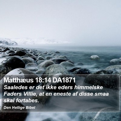 Matthæus 18:14 DA1871 Bible Verse Image
