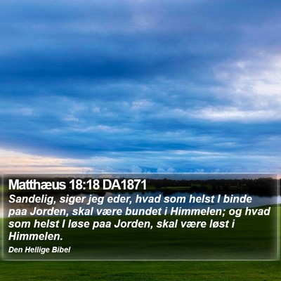 Matthæus 18:18 DA1871 Bible Verse Image