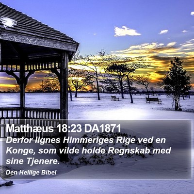 Matthæus 18:23 DA1871 Bible Verse Image