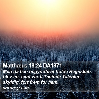 Matthæus 18:24 DA1871 Bible Verse Image