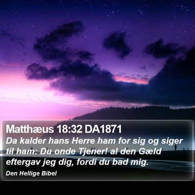 Matthæus 18:32 DA1871 Bible Verse Image