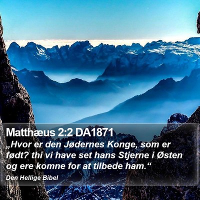 Matthæus 2:2 DA1871 Bible Verse Image
