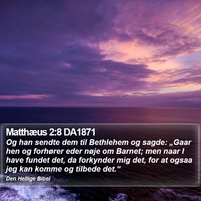 Matthæus 2:8 DA1871 Bible Verse Image