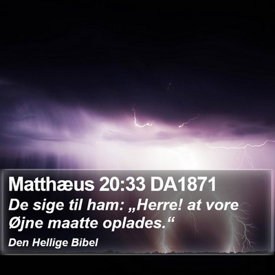Matthæus 20:33 DA1871 Bible Verse Image