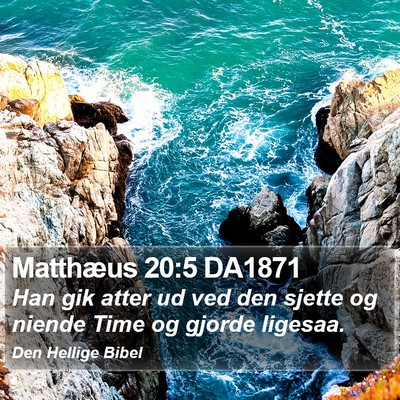 Matthæus 20:5 DA1871 Bible Verse Image