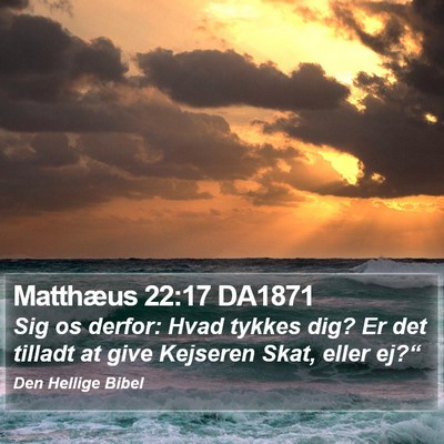 Matthæus 22:17 DA1871 Bible Verse Image