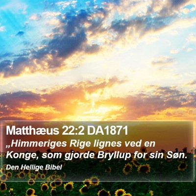 Matthæus 22:2 DA1871 Bible Verse Image
