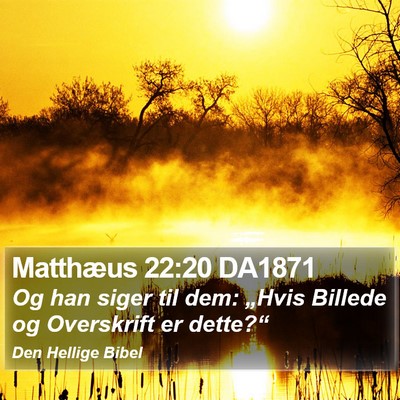 Matthæus 22:20 DA1871 Bible Verse Image