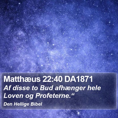 Matthæus 22:40 DA1871 Bible Verse Image