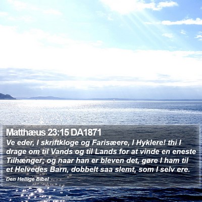 Matthæus 23:15 DA1871 Bible Verse Image